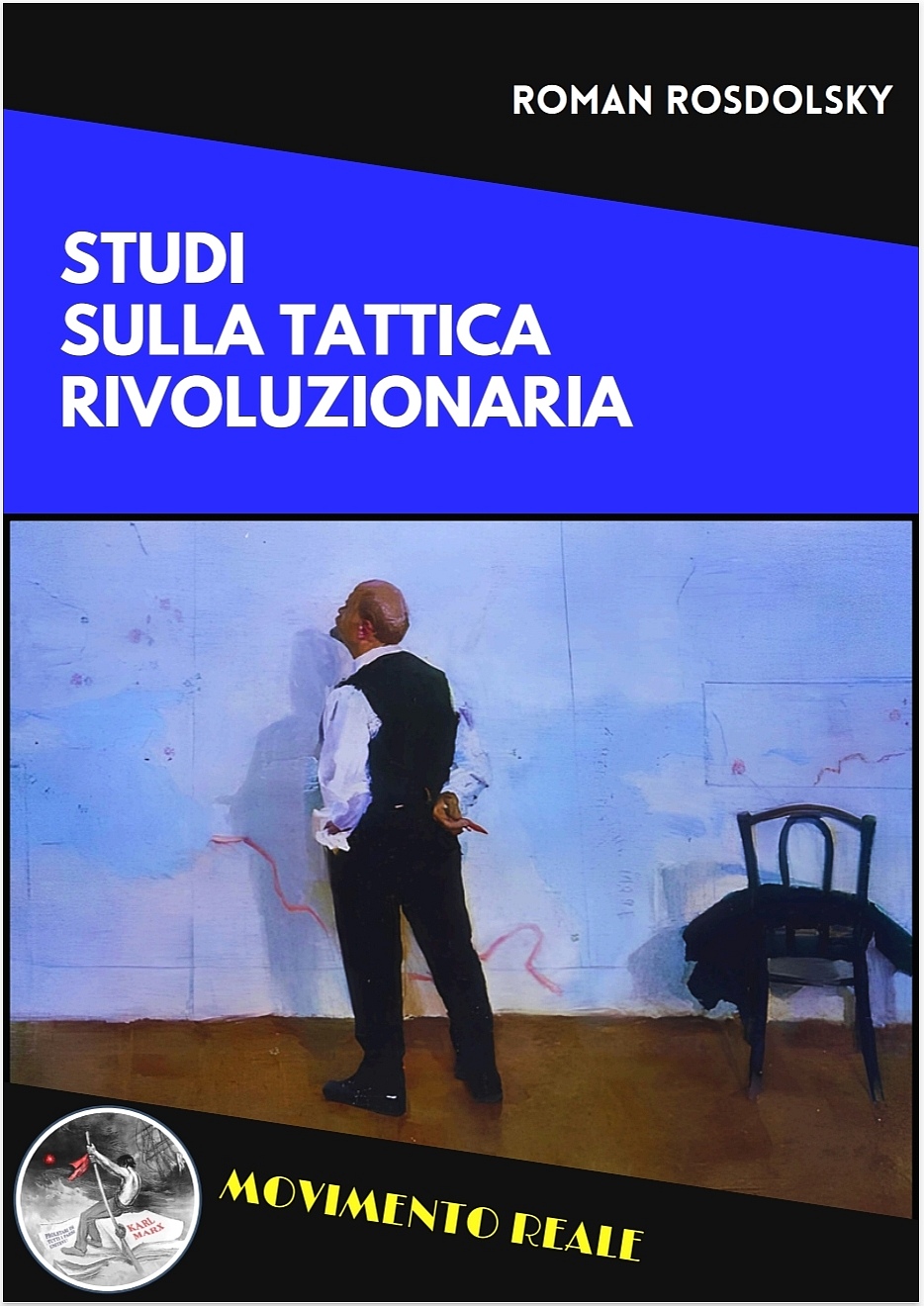 Roman Rosdolsky – STUDI SULLA TATTICA&nbsp;RIVOLUZIONARIA