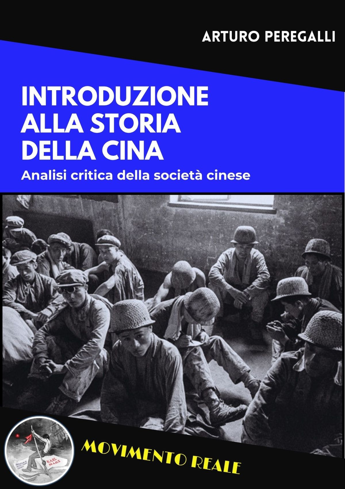Arturo Peregalli – INTRODUZIONE ALLA STORIA DELLA CINA – Analisi critica della società&nbsp;cinese