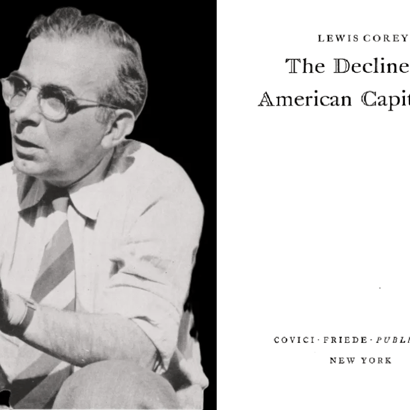 LA NASCITA DI LEWIS COREY, IL PROGRESSIVO ALLONTANAMENTO DAL MARXISMO E IL DEFINITIVO&nbsp;RINNEGAMENTO